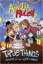 Cover of Amelia Rules!: True Things (Adults Don’t Want Kids to Know)