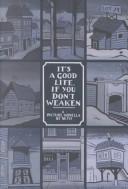 Cover of It's a Good Life, If You Don't Weaken